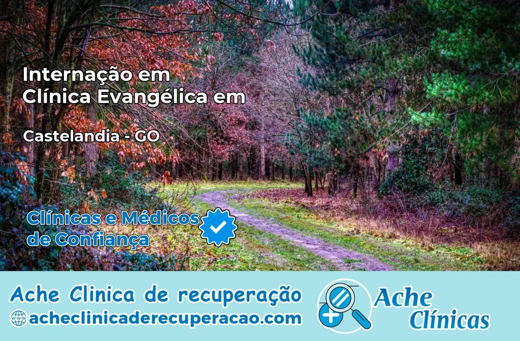 Internação em Clínica Evangélica em Castelândia – GO