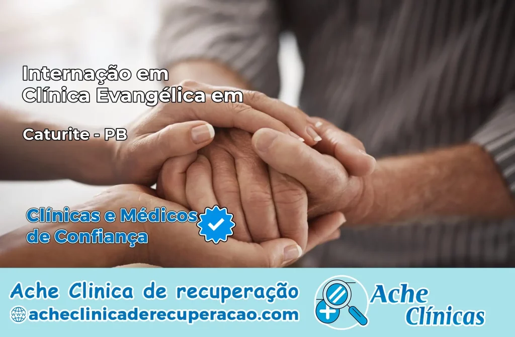 Internação em Clínica Evangélica em Caturité – PB