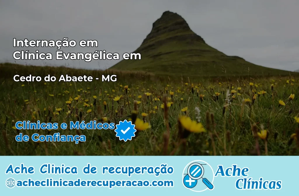 Internação em Clínica Evangélica em Cedro do Abaeté – MG