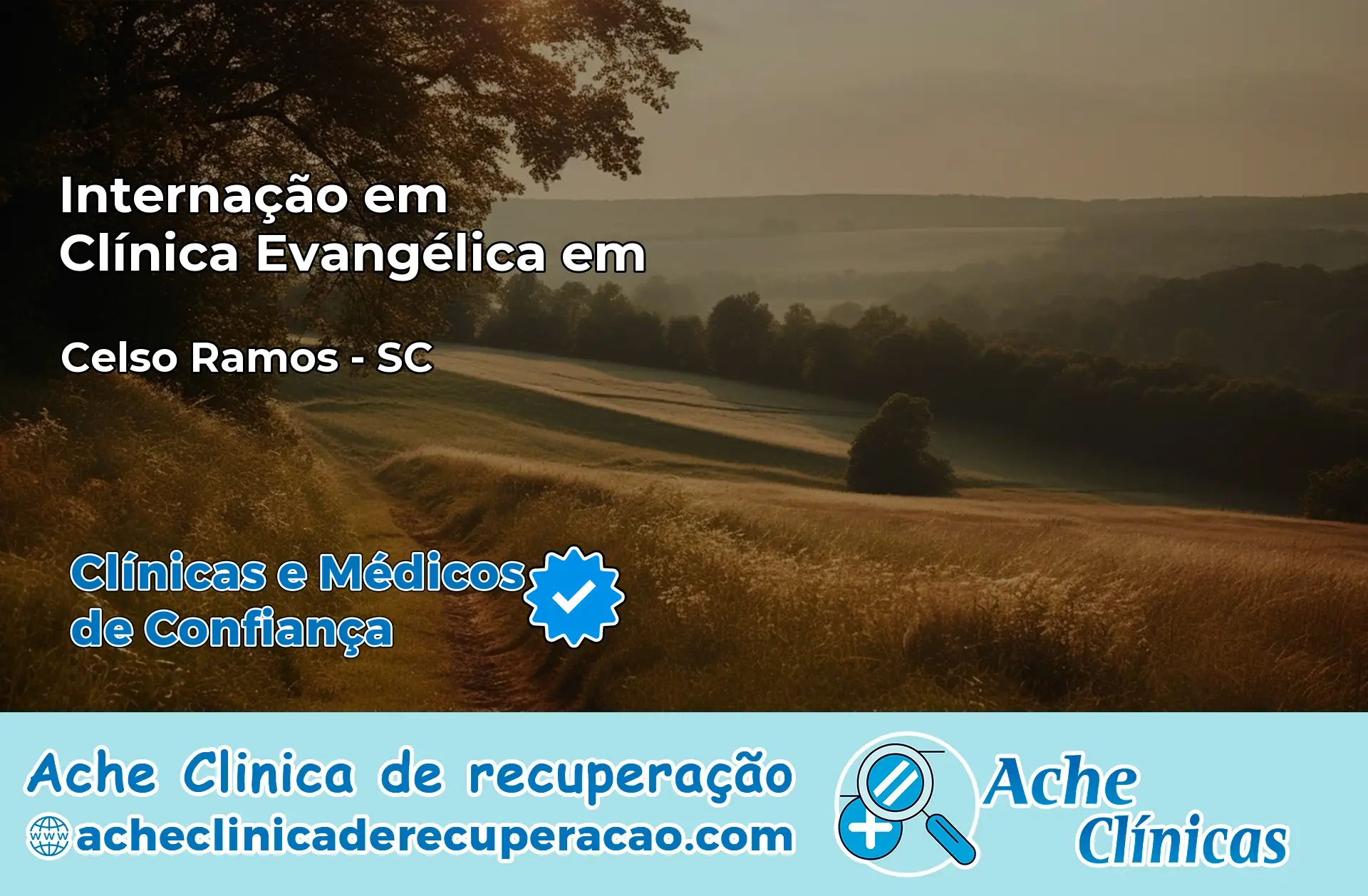 Internação em Clínica Evangélica em Celso Ramos – SC
