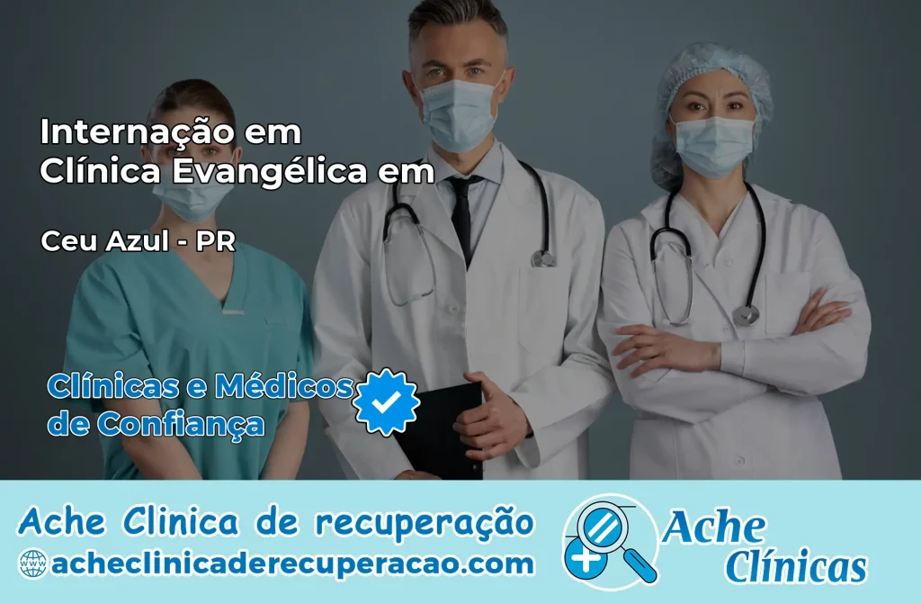 Internação em Clínica Evangélica em Céu Azul – PR