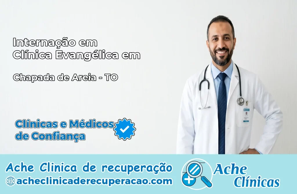 Internação em Clínica Evangélica em Chapada de Areia – TO