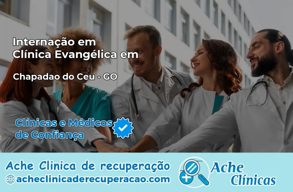 Internação em Clínica Evangélica em Chapadão do Céu – GO
