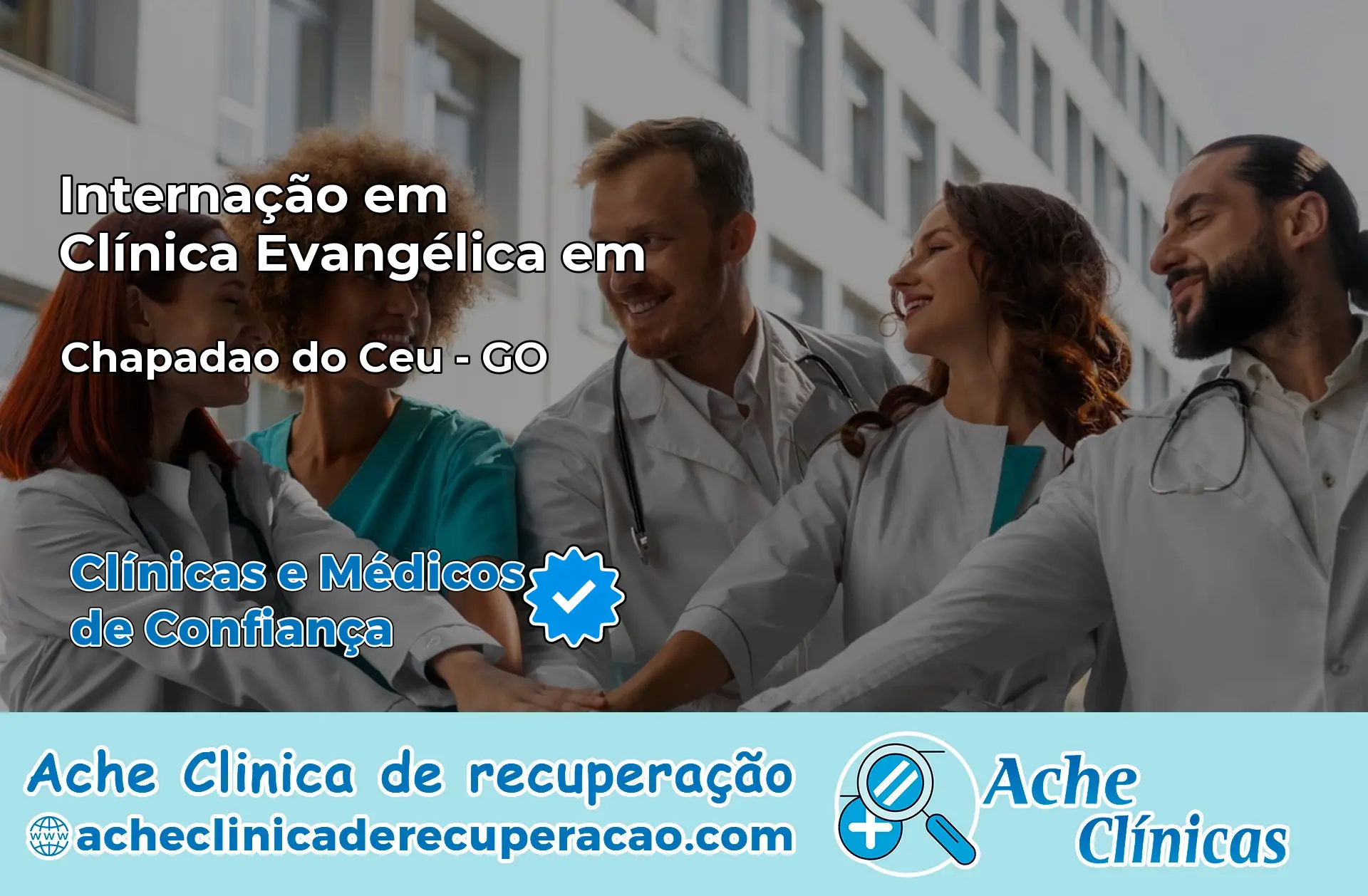 Internação em Clínica Evangélica em Chapadão do Céu – GO