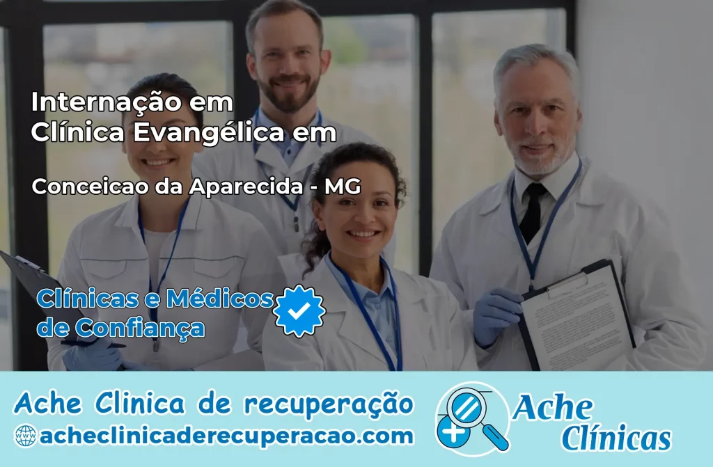 Internação em Clínica Evangélica em Conceição da Aparecida – MG