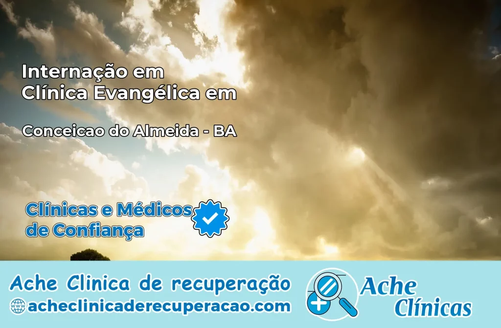Internação em Clínica Evangélica em Conceição do Almeida – BA