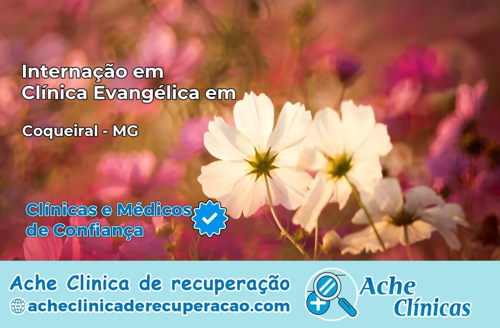 Internação em Clínica Evangélica em Coqueiral – MG