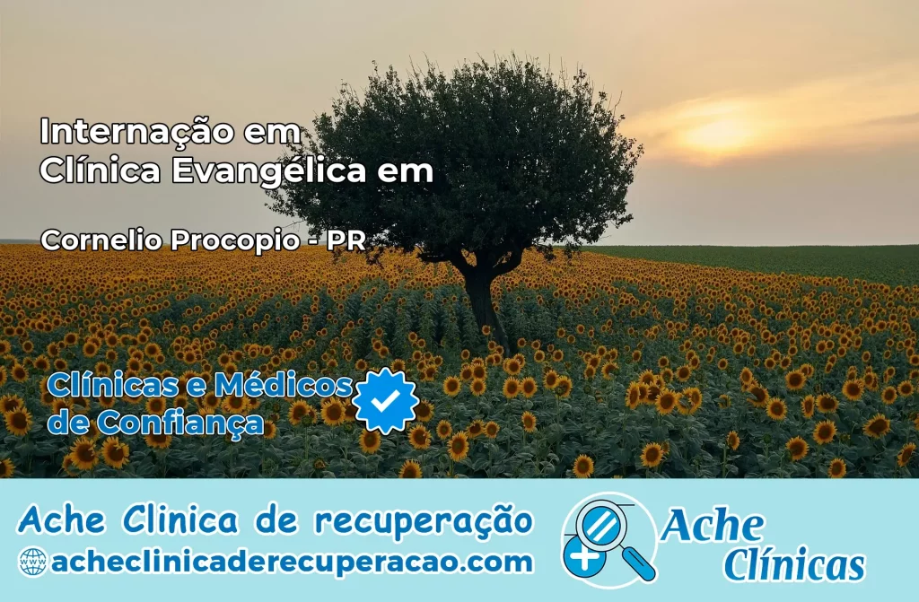 Internação em Clínica Evangélica em Cornélio Procópio – PR