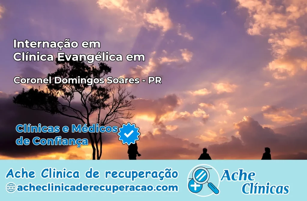 Internação em Clínica Evangélica em Coronel Domingos Soares – PR