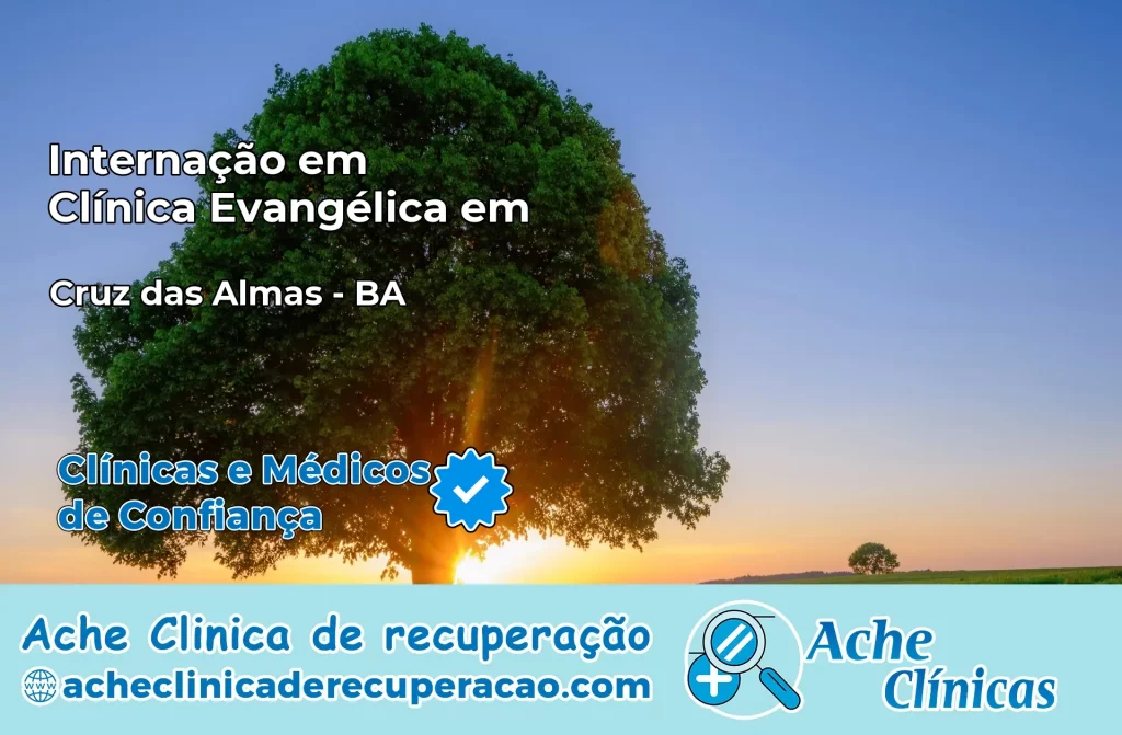 Internação em Clínica Evangélica em Cruz das Almas – BA