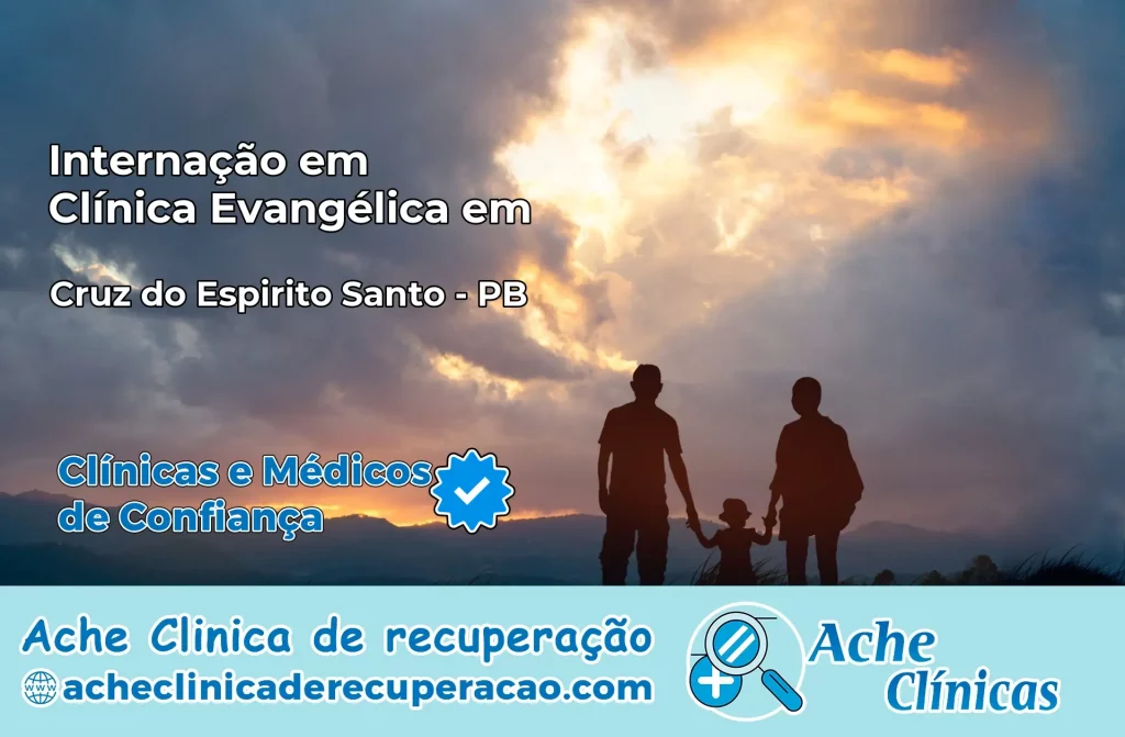 Internação em Clínica Evangélica em Cruz do Espírito Santo – PB