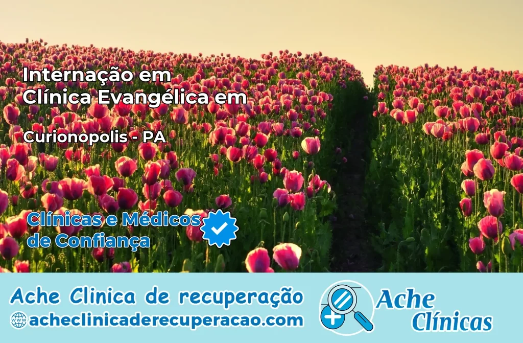 Internação em Clínica Evangélica em Curionópolis – PA