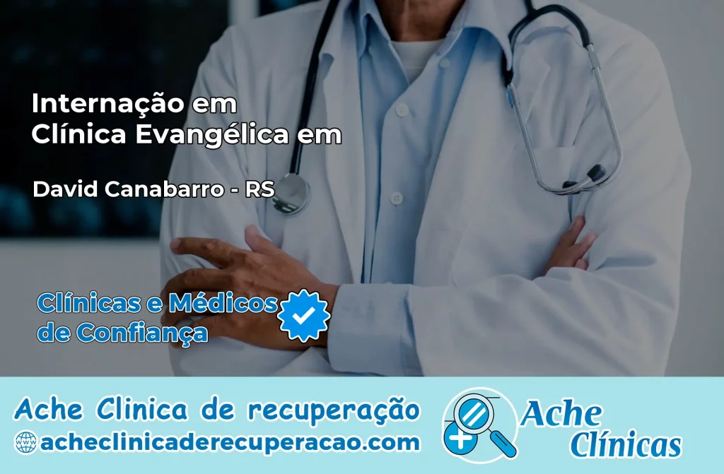 Internação em Clínica Evangélica em David Canabarro – RS