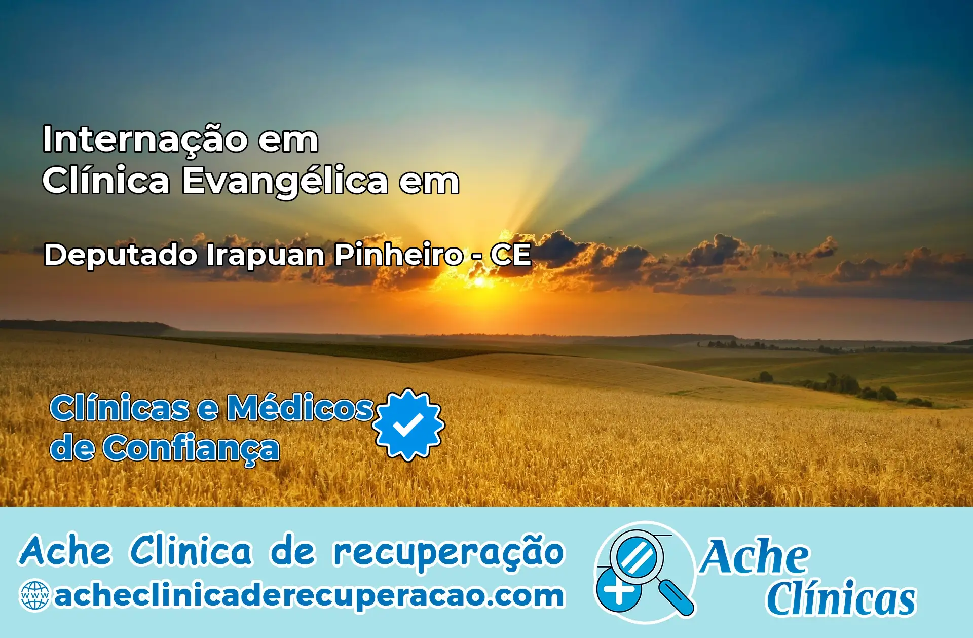 Internação em Clínica Evangélica em Deputado Irapuan Pinheiro – CE