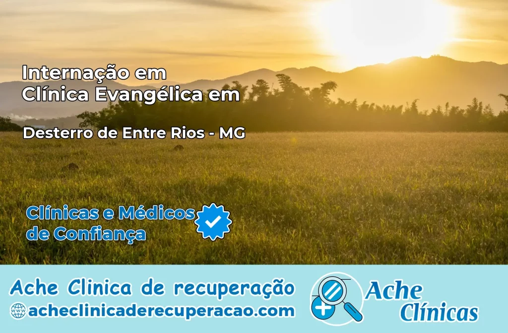 Internação em Clínica Evangélica em Desterro de Entre Rios – MG