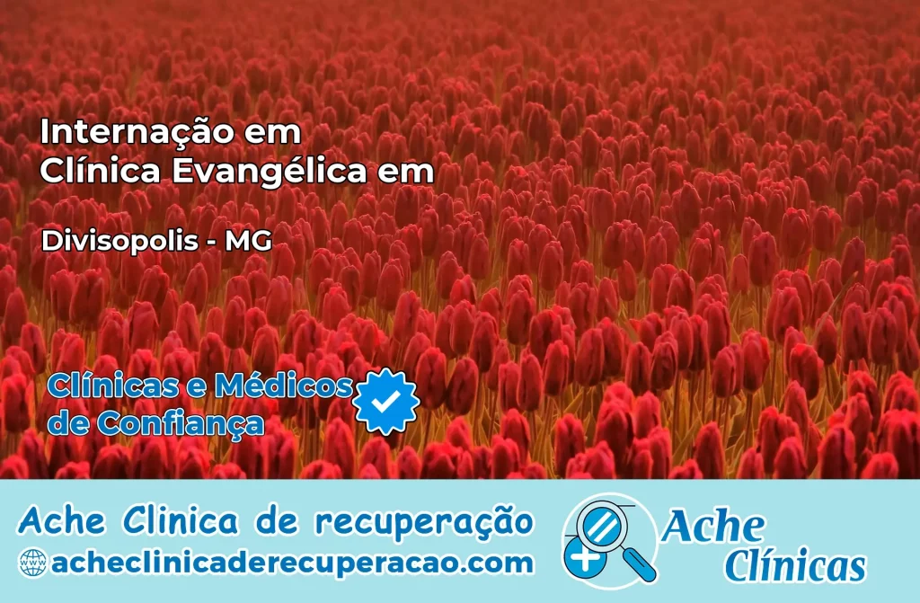 Internação em Clínica Evangélica em Divisópolis – MG