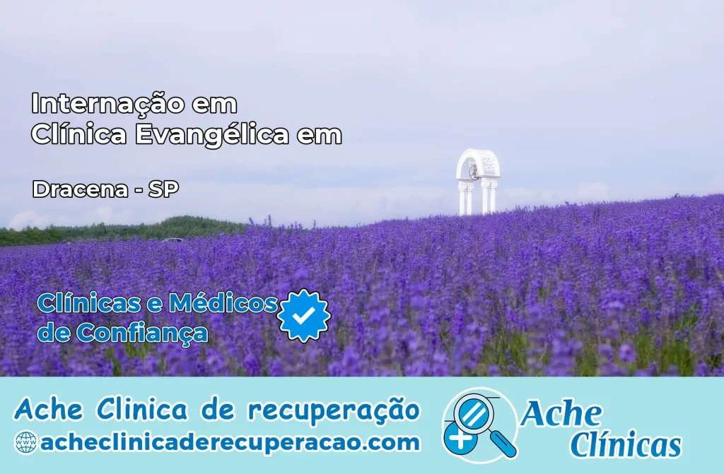 Internação em Clínica Evangélica em Dracena – SP