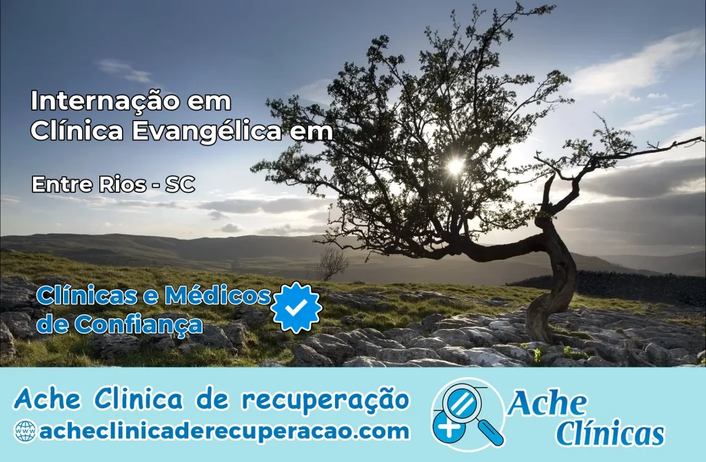 Internação em Clínica Evangélica em Entre Rios – SC