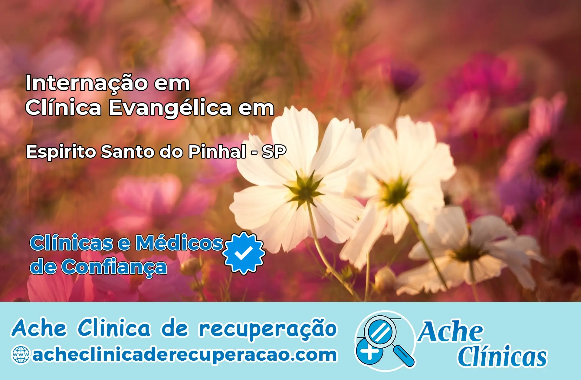 Internação em Clínica Evangélica em Espírito Santo do Pinhal – SP