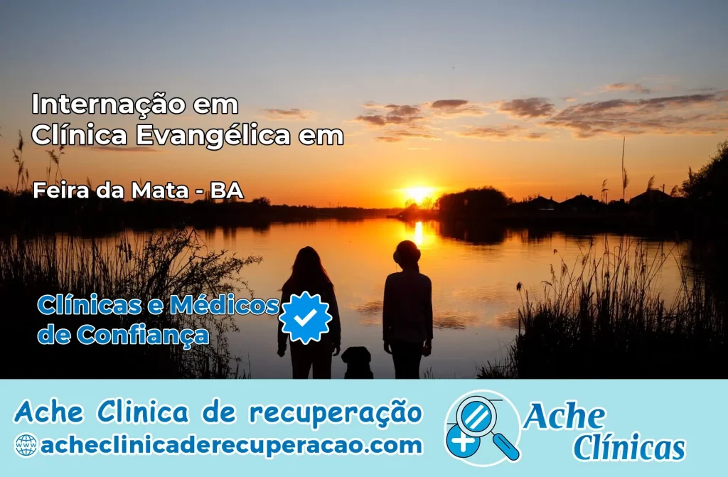 Internação em Clínica Evangélica em Feira da Mata – BA