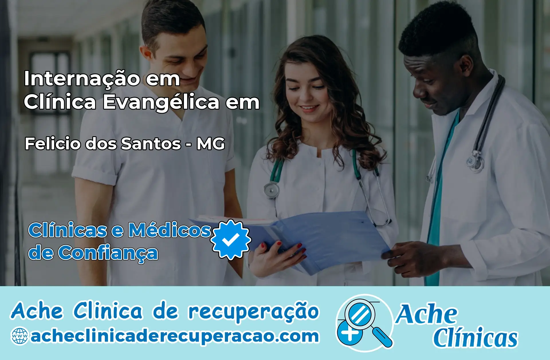 Internação em Clínica Evangélica em Felício dos Santos – MG