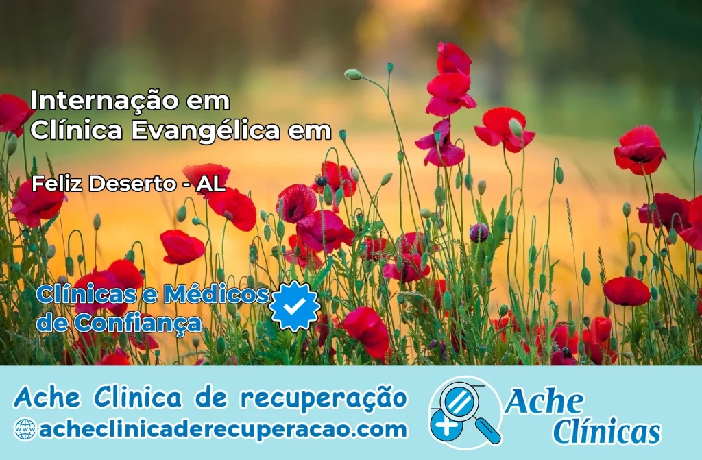 Internação em Clínica Evangélica em Feliz Deserto – AL