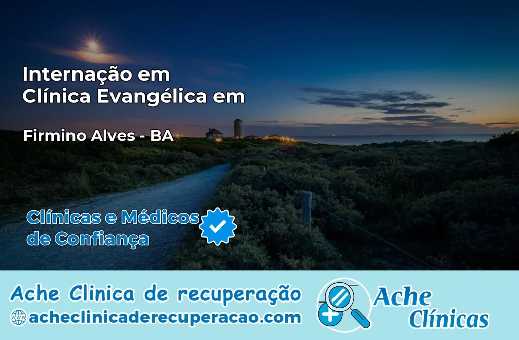 Internação em Clínica Evangélica em Firmino Alves – BA