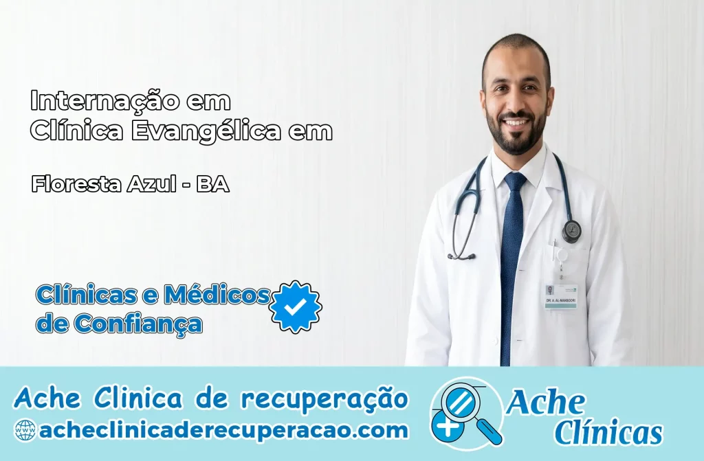 Internação em Clínica Evangélica em Floresta Azul – BA