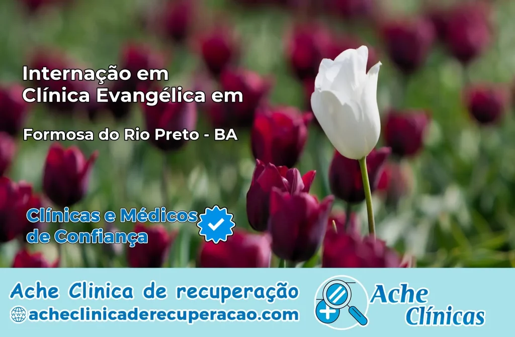 Internação em Clínica Evangélica em Formosa do Rio Preto – BA