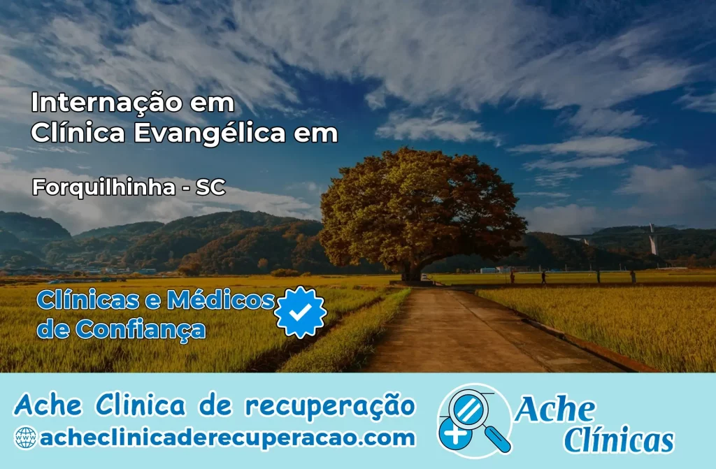 Internação em Clínica Evangélica em Forquilhinha – SC