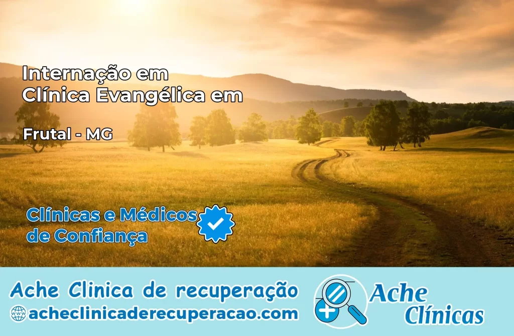 Internação em Clínica Evangélica em Frutal – MG