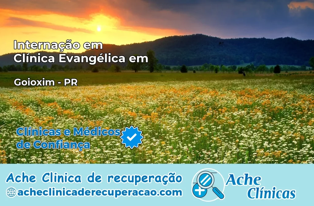 Internação em Clínica Evangélica em Goioxim – PR