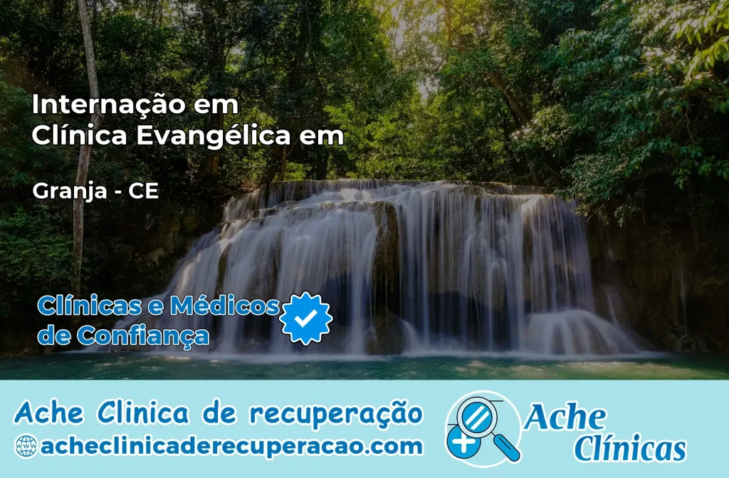 Internação em Clínica Evangélica em Granja – CE