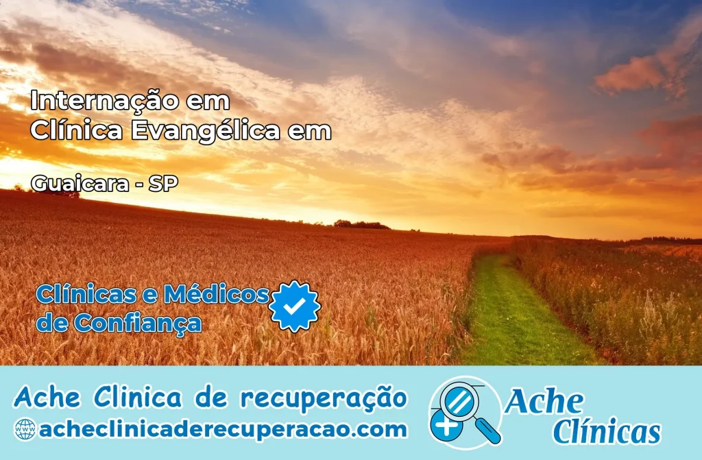 Internação em Clínica Evangélica em Guaiçara – SP