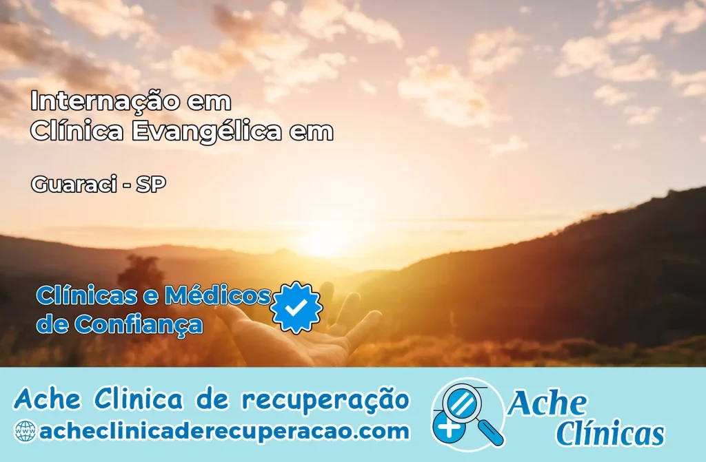 Internação em Clínica Evangélica em Guaraci – SP