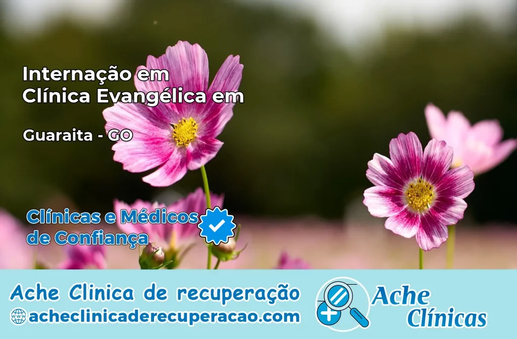 Internação em Clínica Evangélica em Guaraíta – GO