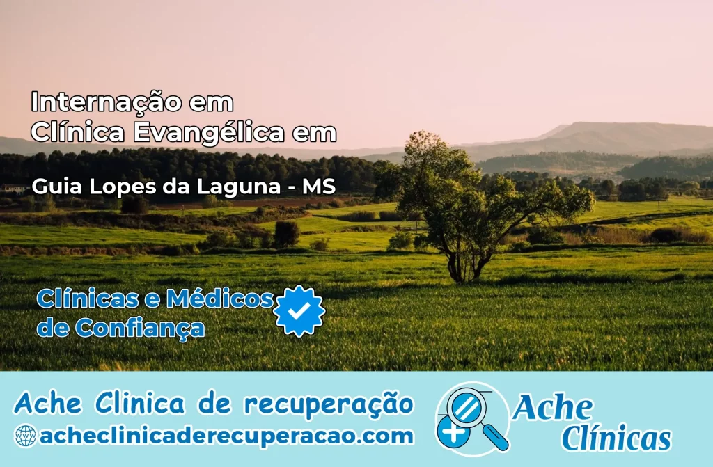 Internação em Clínica Evangélica em Guia Lopes da Laguna – MS