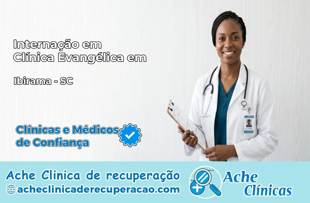 Internação em Clínica Evangélica em Ibirama – SC