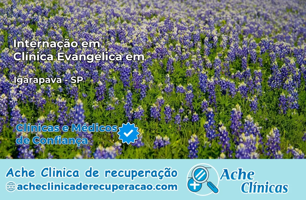 Internação em Clínica Evangélica em Igarapava – SP