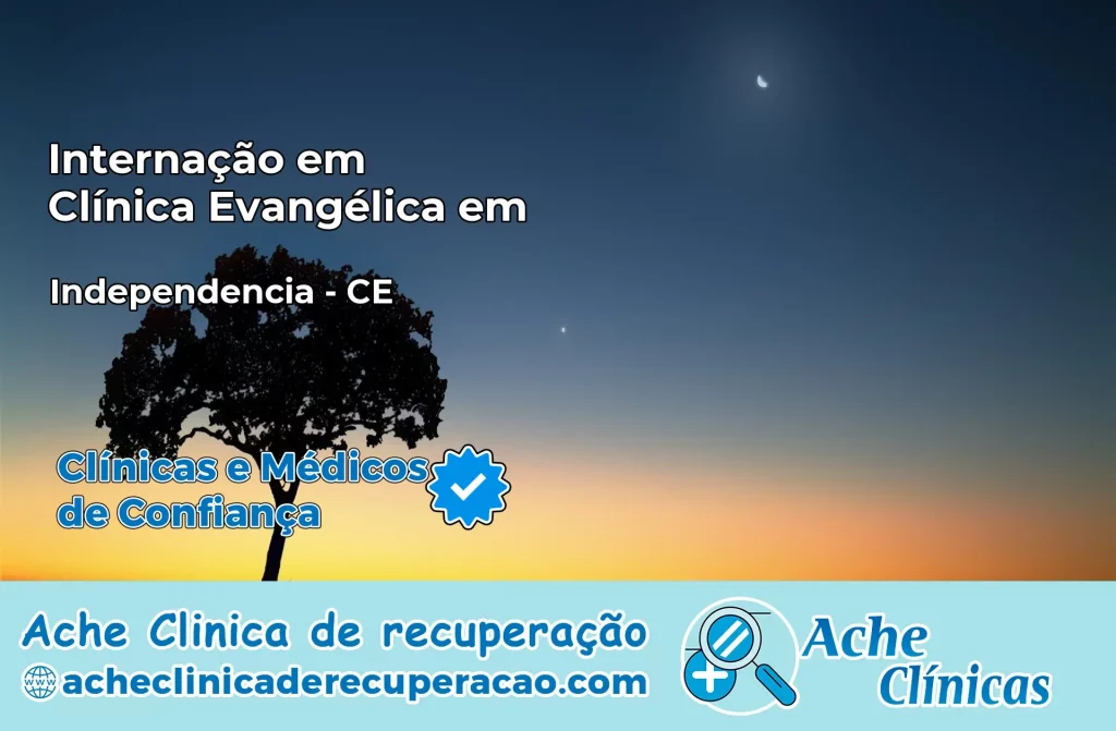 Internação em Clínica Evangélica em Independência – CE