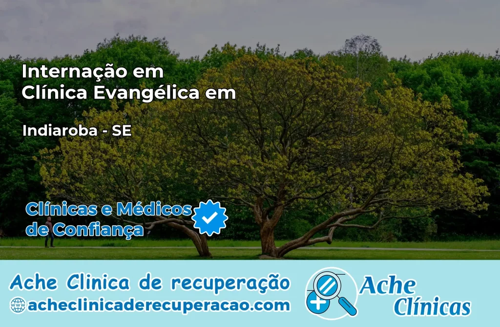 Internação em Clínica Evangélica em Indiaroba – SE