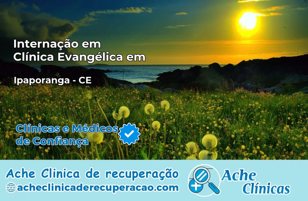 Internação em Clínica Evangélica em Ipaporanga – CE