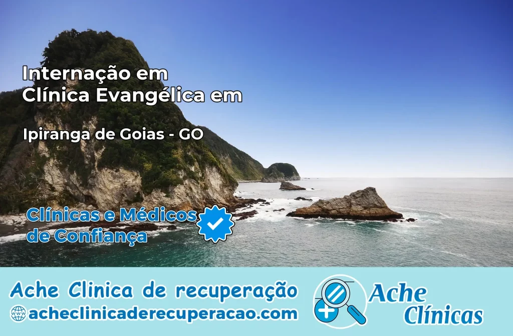 Internação em Clínica Evangélica em Ipiranga de Goiás – GO