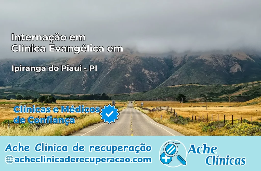 Internação em Clínica Evangélica em Ipiranga do Piauí – PI