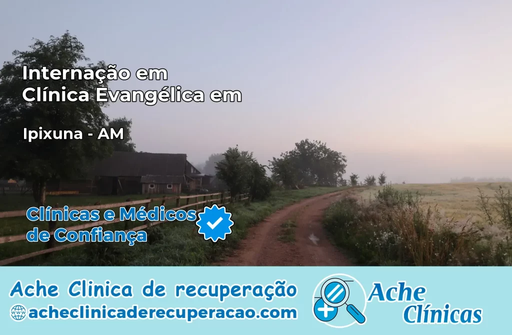 Internação em Clínica Evangélica em Ipixuna – AM