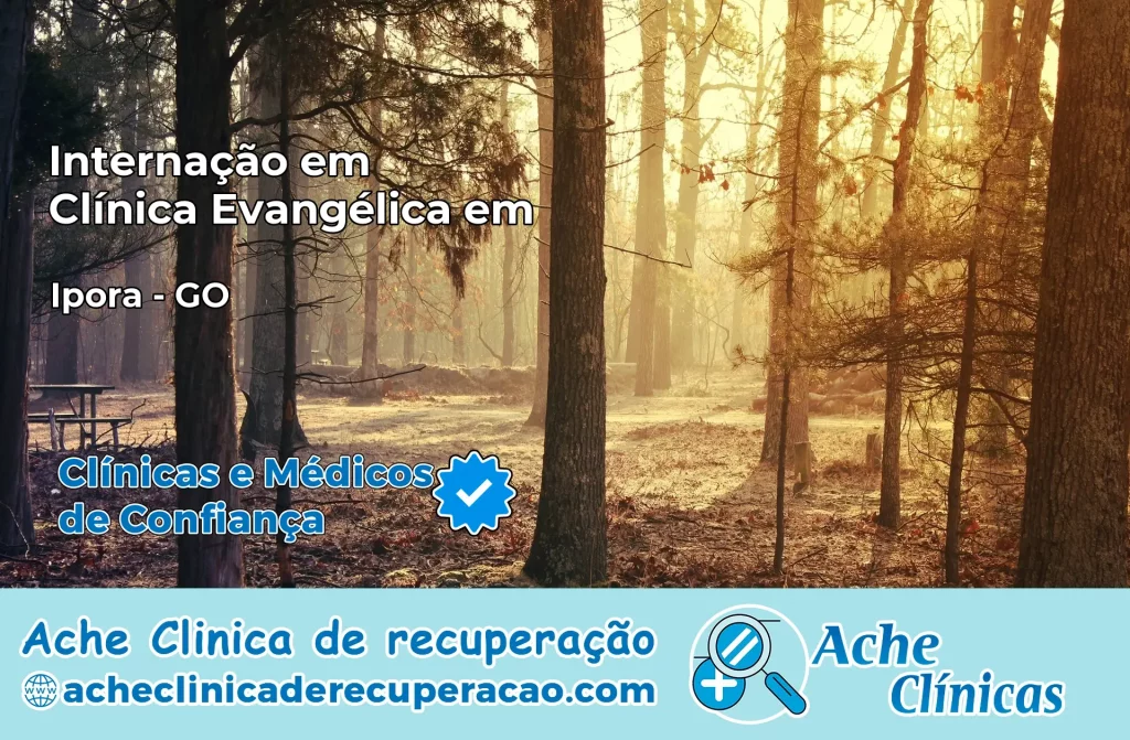 Internação em Clínica Evangélica em Iporá – GO