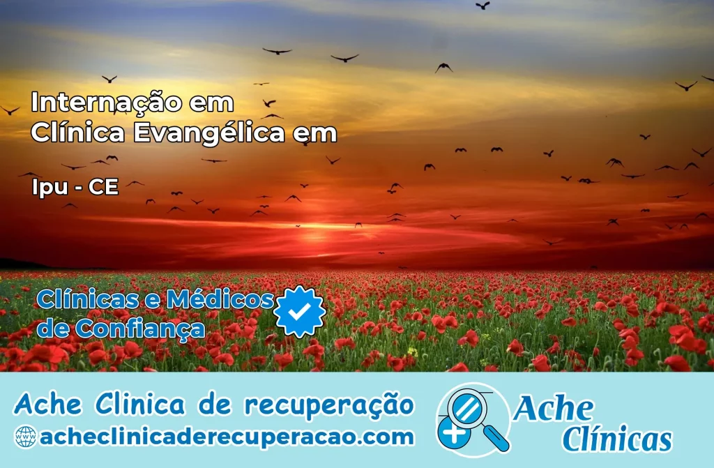 Internação em Clínica Evangélica em Ipu – CE