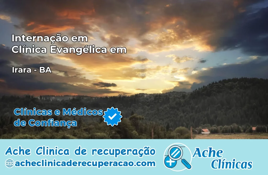 Internação em Clínica Evangélica em Irará – BA