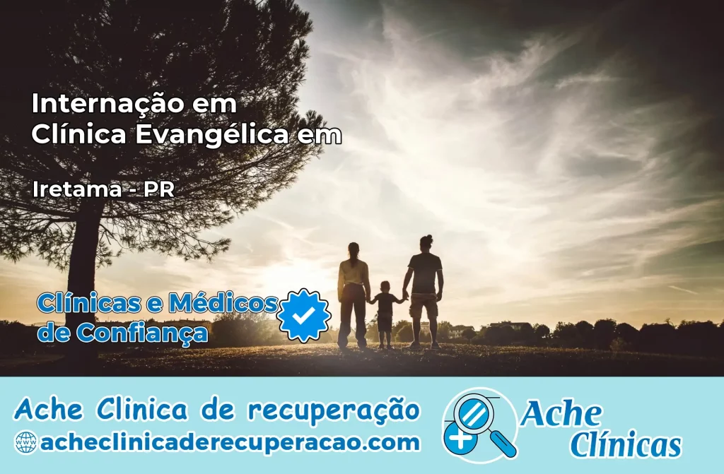 Internação em Clínica Evangélica em Iretama – PR