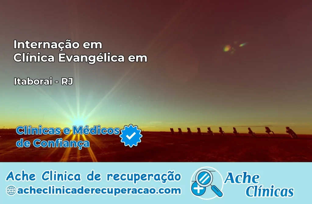 Internação em Clínica Evangélica em Itaboraí – RJ